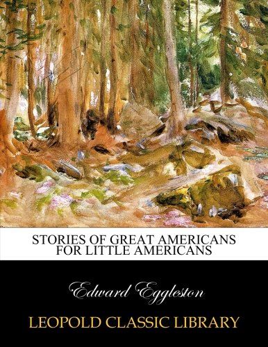 Stories of great Americans for little Americans
