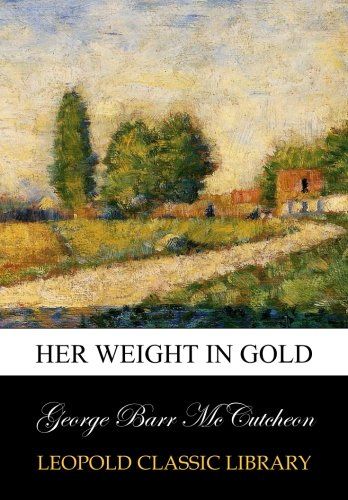 Her weight in gold