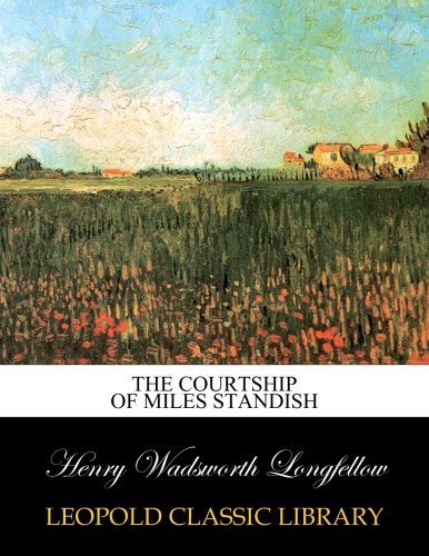 The courtship of Miles Standish
