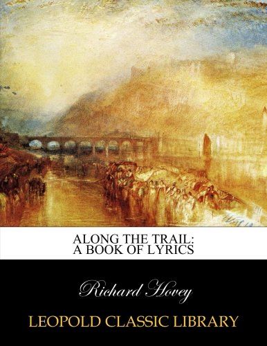 Along the trail: a book of lyrics