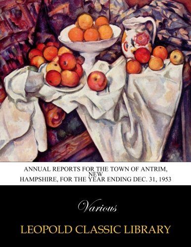Annual reports for the town of Antrim, New Hampshire, for the year ending Dec. 31, 1953