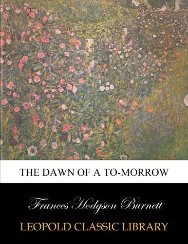 The dawn of a to-morrow
