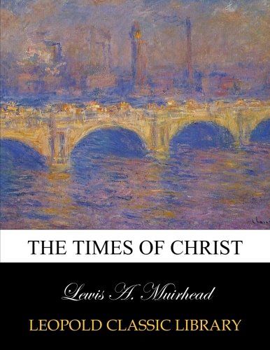 The Times of Christ