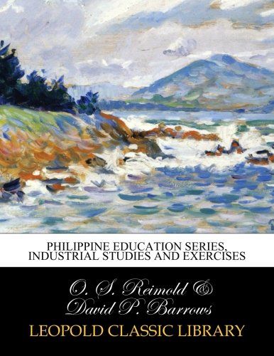 Philippine education series, Industrial studies and exercises