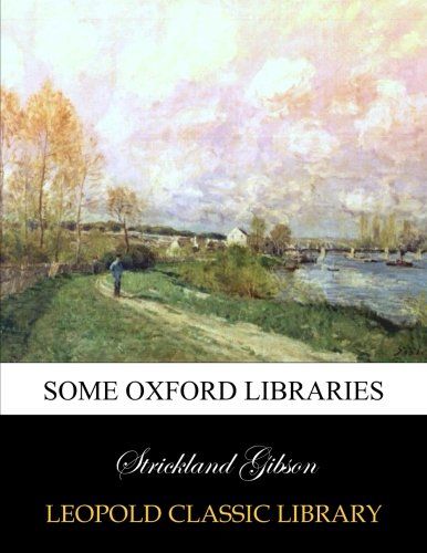 Some Oxford libraries