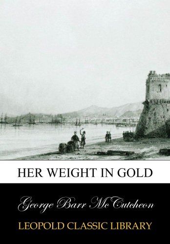 Her weight in gold