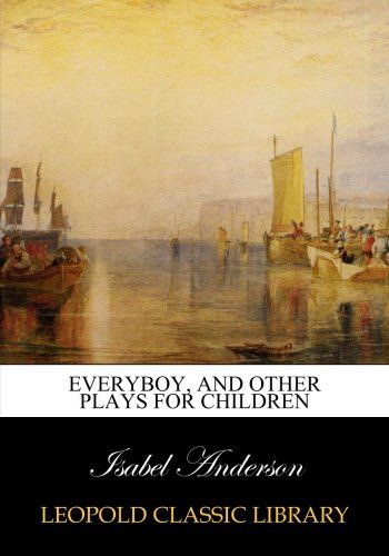 Everyboy, and other plays for children