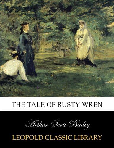 The tale of Rusty Wren