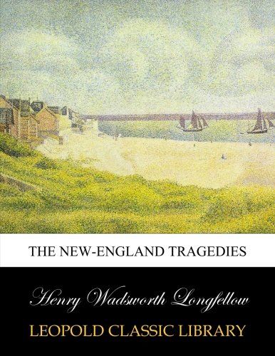 The New-England tragedies