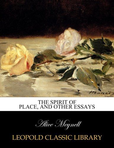 The spirit of place, and other essays