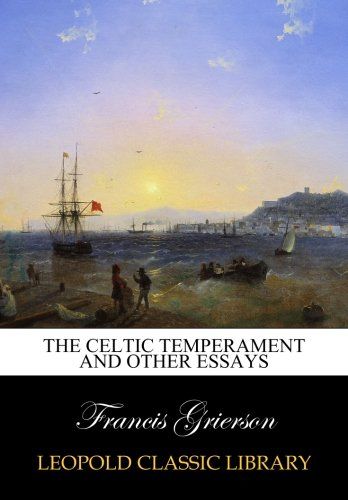 The Celtic temperament and other essays