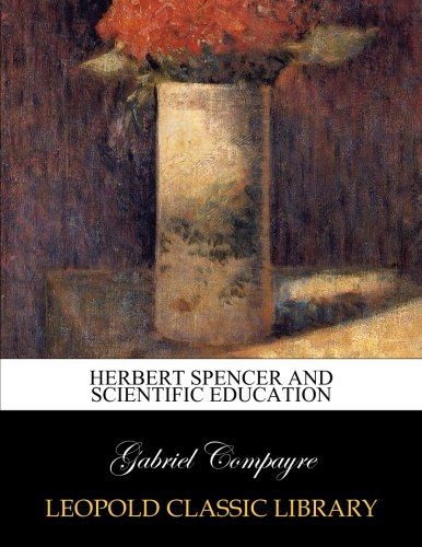 Herbert Spencer and scientific education