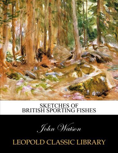 Sketches of British sporting fishes