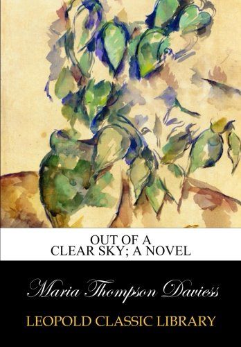 Out of a clear sky; a novel