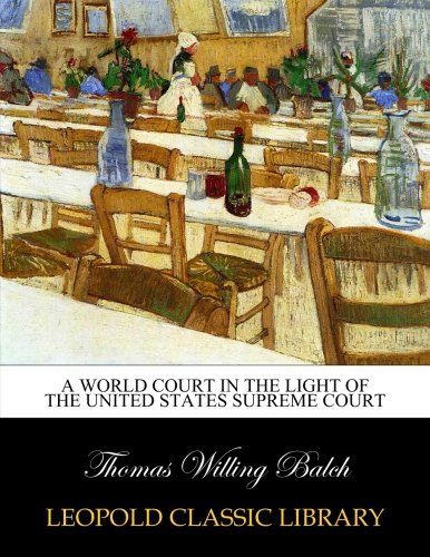 A world court in the light of the United States Supreme Court