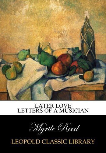 Later love letters of a musician