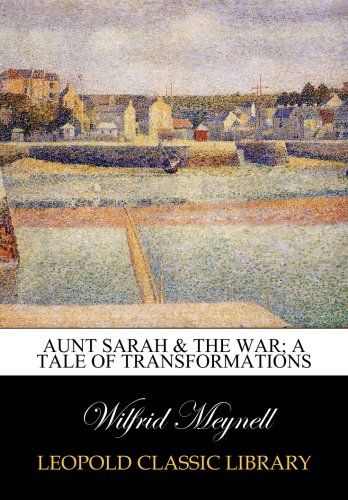 Aunt Sarah & the war; a tale of transformations