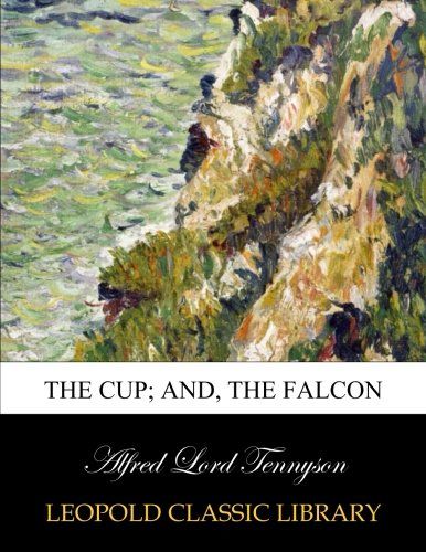 The cup; and, The falcon