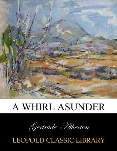 A whirl asunder