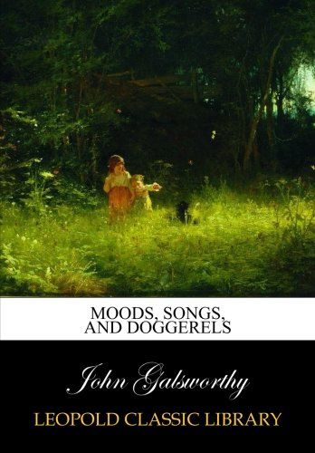 Moods, songs, and doggerels