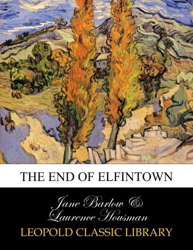 The end of Elfintown
