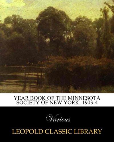 Year book of the Minnesota Society of New York, 1903-4