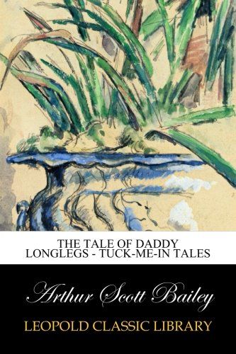 The Tale of Daddy Longlegs - Tuck-Me-In Tales