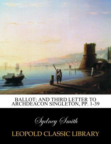 Ballot; and Third letter to Archdeacon Singleton, pp. 1-39