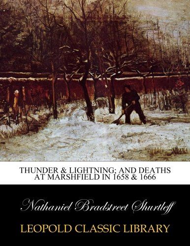 Thunder & lightning; and deaths at Marshfield in 1658 & 1666
