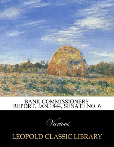 Bank Commissioners' Report. Jan.1844, Senate No. 6