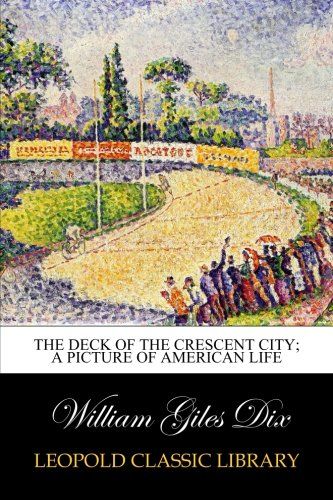 The deck of the Crescent City; a picture of American life