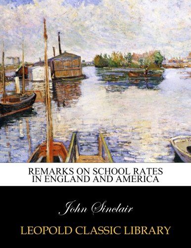 Remarks on school rates in England and America