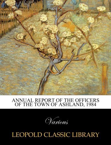 Annual report of the officers of the Town of Ashland, 1984