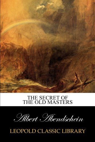 The secret of the old masters