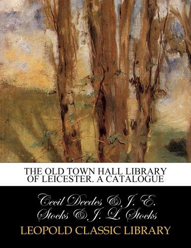 The Old town hall library of Leicester. A catalogue