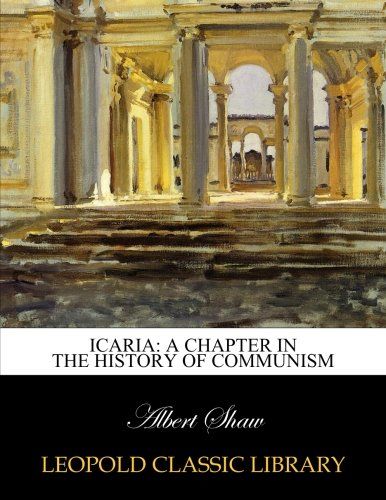 Icaria: a chapter in the history of communism