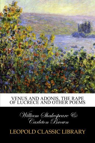 Venus and Adonis, The rape of Lucrece and other poems