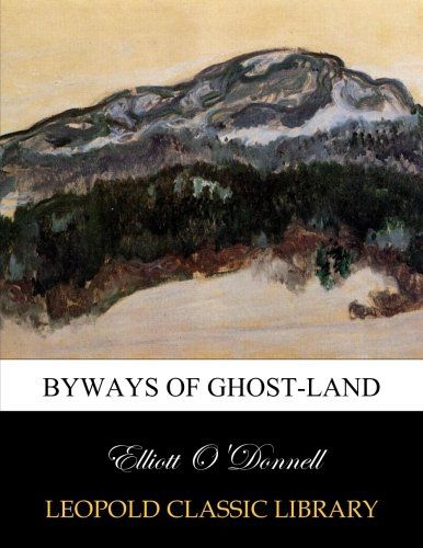Byways of ghost-land