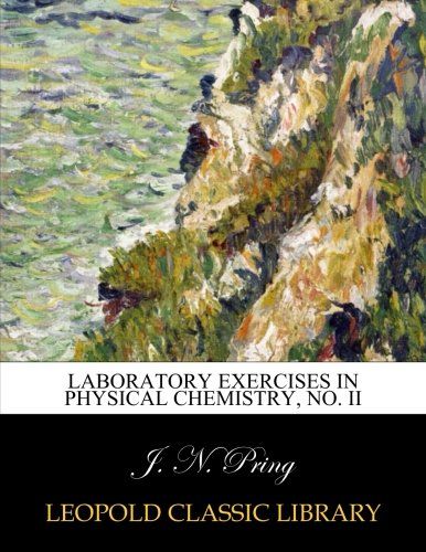 Laboratory exercises in physical chemistry, No. II
