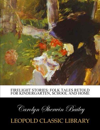 Firelight stories: folk tales retold for kindergarten, school and home