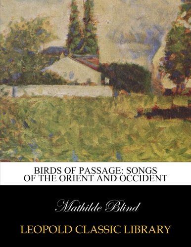 Birds of passage: songs of the orient and occident