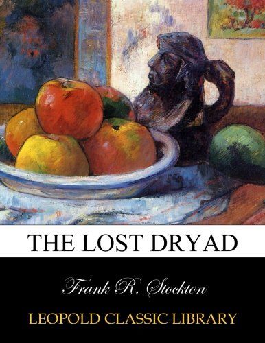 The lost dryad