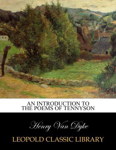 An introduction to the poems of Tennyson