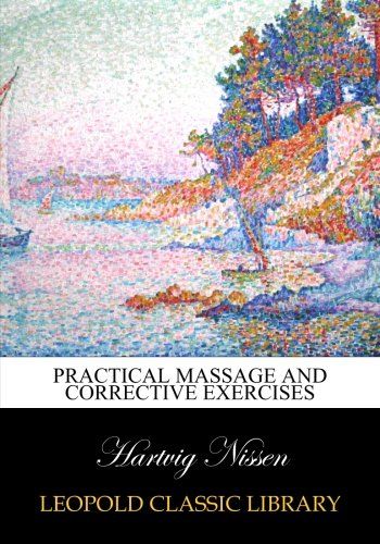 Practical massage and corrective exercises