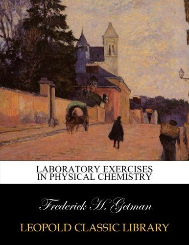 Laboratory exercises in physical chemistry