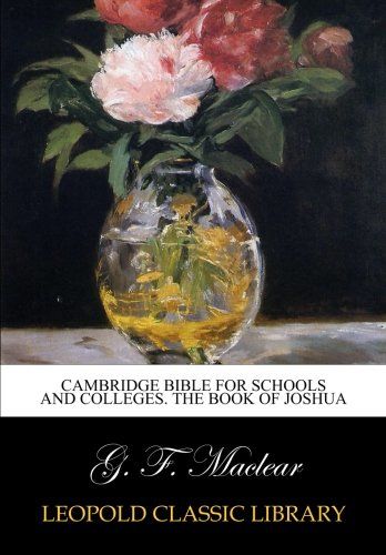 Cambridge Bible for Schools and Colleges. The book of Joshua