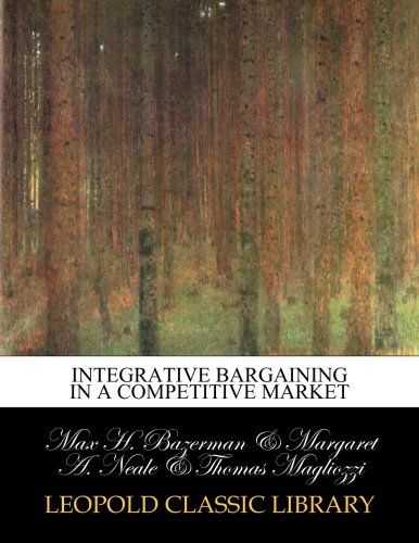 Integrative bargaining in a competitive market