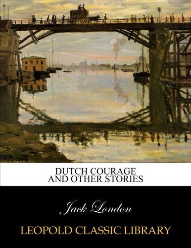 Dutch courage and other stories