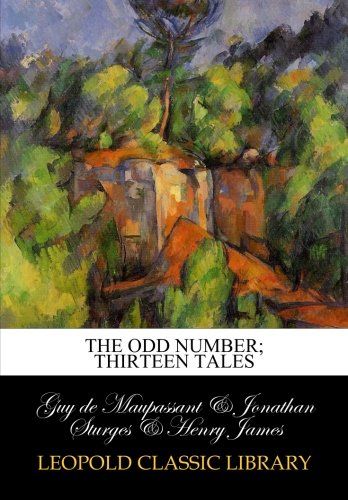 The odd number; thirteen tales