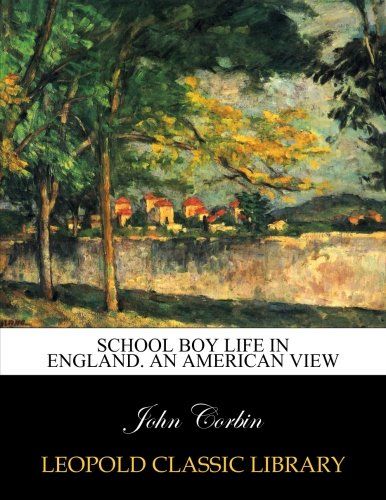 School boy life in England. An American view